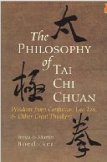 The Philosophy of Tai Chi Chuan: Wisdom from Confucius, Lao Tzu, and Other Great Thinkers