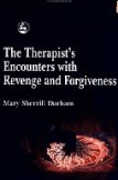 The Therapist's Encounters With Revenge and Forgiveness