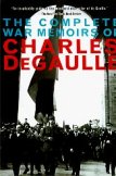 The Complete War Memoirs of Charles De Gaulle