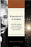 Einstein's Cosmos: How Albert Einstein's Vision Transformed Our Understanding of Space and Time