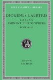 Diogenes Laertius: Lives of Eminent Philosophers, Volume II, Books 6-10