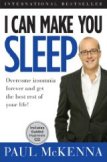 I Can Make You Sleep: Overcome Insomnia Forever and Get the Best Rest of Your Life!