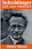 Schrödinger: Life and Thought