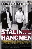 Stalin and His Hangmen: The Tyrant and Those Who Killed for Him