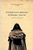 Giordano Bruno: Philosopher / Heretic