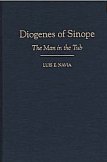 Diogenes of Sinope: The Man in the Tub (Contributions in Philosophy)