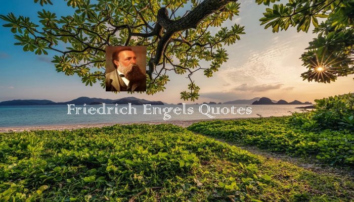 Friedrich Engels Quotes