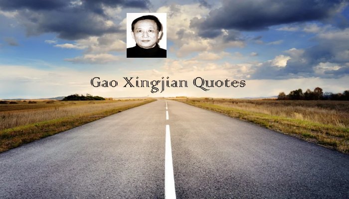 Gao Xingjian Quotes