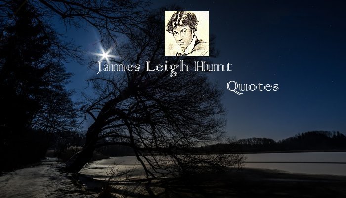 James Leigh Hunt Quotes