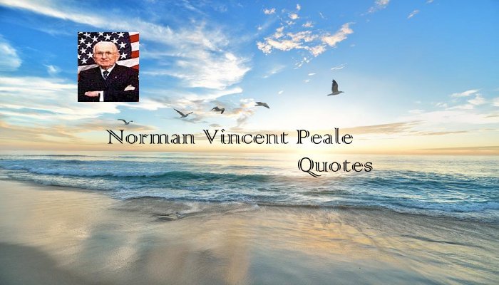 Norman Vincent Peale Quotes