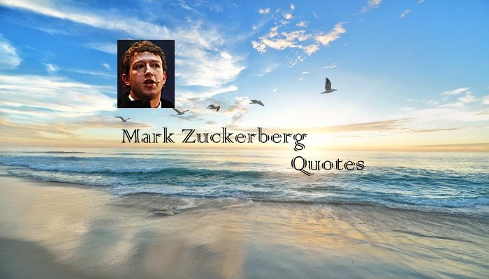 Mark Zuckerberg Quotes