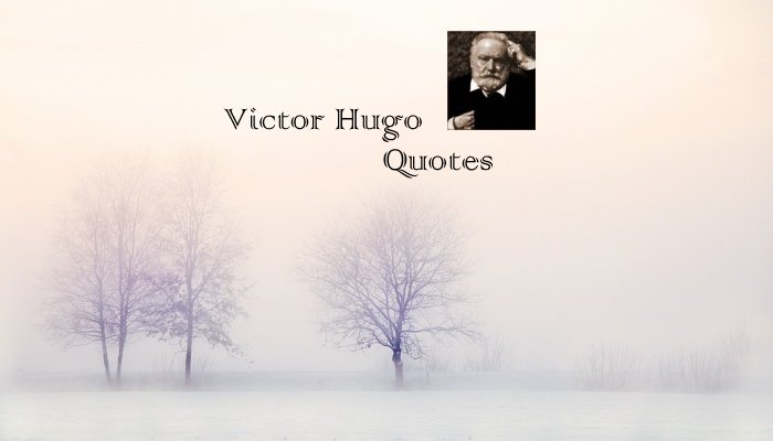 Victor Hugo Quotes