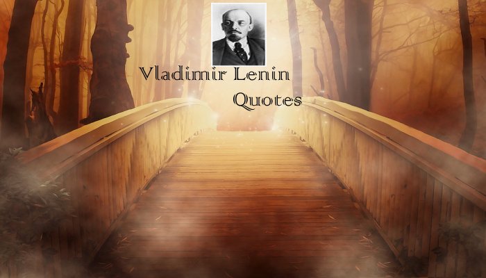 Vladimir Lenin Quotes